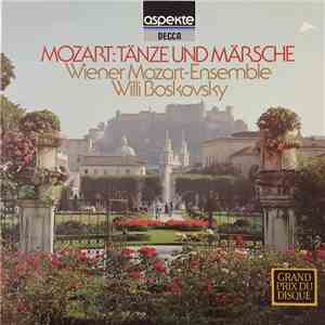 Mozart, Wiener Mozart Ensemble, Willi Boskovsky - Tänze Und Märsche flac album
