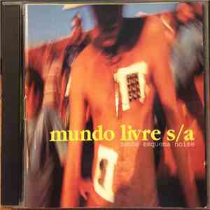 Mundo Livre SA - Samba Esquema Noise flac album