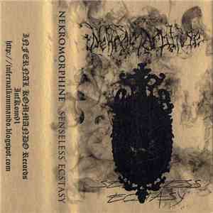 Nekromorphine - Senseless Ecstasy flac album