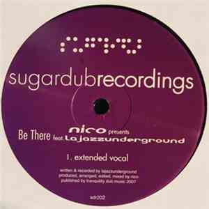 Nico  Featuring Lajazzunderground - Be There flac album