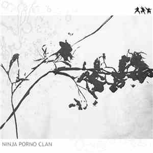Ninja Porno Clan - Ninja Porno Clan flac album