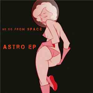 NO GO from Space - Astro EP flac album
