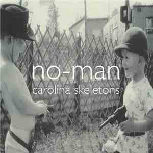 No-Man - Carolina Skeletons flac album