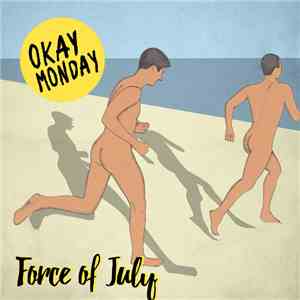 Okay Monday - Force Of July flac album