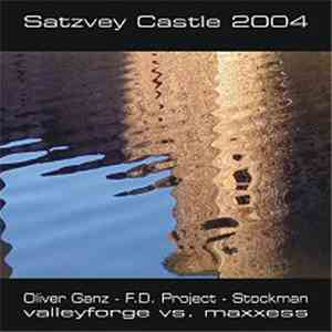 Oliver Ganz - F.D. Project - Stockman - Valleyforge vs. Maxxess - Satzvey Castle 2004 flac album