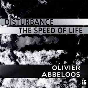 Olivier Abbeloos, IG  - Disturbance / The Speed Of Life flac album