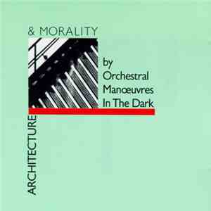 Orchestral Manoeuvres In The Dark - Architecture & Morality flac album