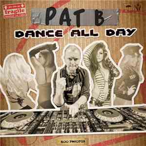 Pat B - Dance All Day flac album