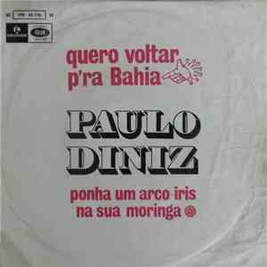 Paulo Diniz - Quero Voltar P'ra Bahia / Ponha Um Arco-Iris Na Sua Moringa flac album