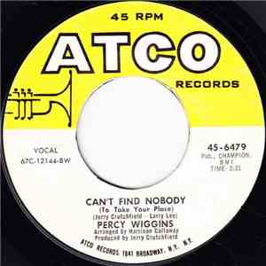 Percy Wiggins - Can't Find Nobody (To Take Your Place) flac album