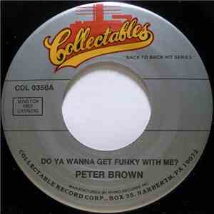 Peter Brown  - Do Ya Wanna Get Funky With Me? / Crank It Up (Funktown) flac album