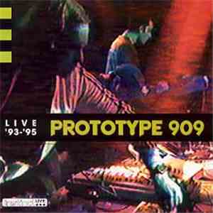Prototype 909 - Live '93-'95 flac album