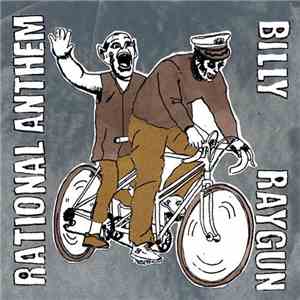 Rational Anthem / Billy Raygun - Rational Anthem / Billy Raygun flac album