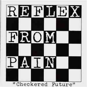 Reflex From Pain - Checkered Future flac album