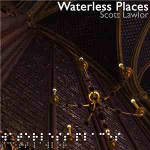 Scott Lawlor - Waterless Places flac album