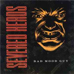 Severed Heads - Bad Mood Guy flac album