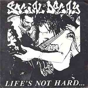 Social Decay - Life's Not Hard.... flac album