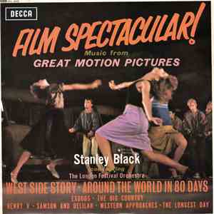 Stanley Black Conducting The London Festival Orchestra - Film Spectacular! (Music From Great Motion Pictures) flac album