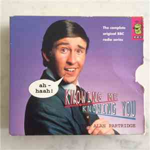 Steve Coogan - Knowing Me Knowing You with Alan Partridge - The Complete Original BBC Radio Series flac album