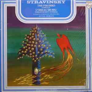 Stravinsky – London Symphony Orchestra, Antal Dorati - L'Oiseau De Feu (Enregistrement Intégral) flac album