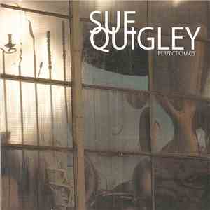 Sue Quigley - Perfect Chaos flac album