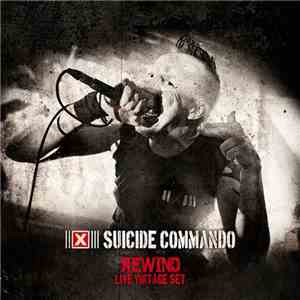 Suicide Commando - Rewind (Live Vintage Set) flac album