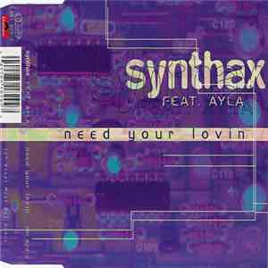 Synthax Feat. Ayla  - Need Your Lovin flac album
