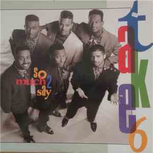 Take 6 - So Much 2 Say flac album