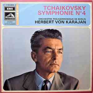 Tchaikovsky - Orchestre Philharmonique De Berlin, Herbert von Karajan - Symphonie N°4 flac album