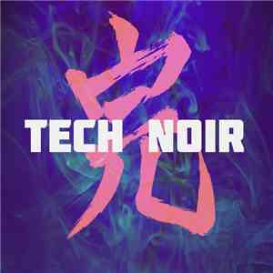 Tech Noir - 完 flac album