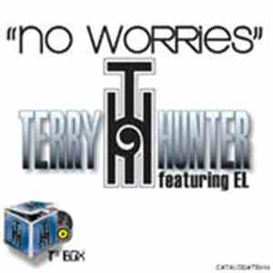 Terry Hunter Featuring El - No Worries flac album