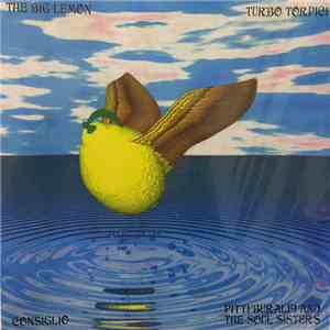 The Big Lemon, Consiglio, Pitti Buralfi And The Soul Sisters, Turbo Torpici - Untitled flac album