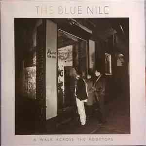 The Blue Nile - A Walk Across The Rooftops flac album
