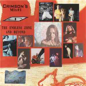 The Endless Zone And Beyond - Crimson's Mix #1 flac album