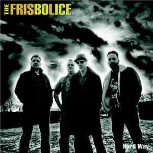 The Frisbolice - Hard Way flac album