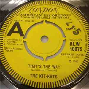 The Kit-Kats - That's The Way/Won't Find Better Than Me flac album
