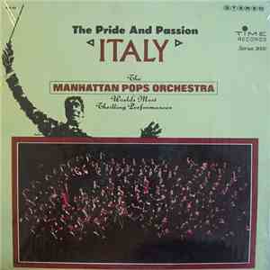 The Manhattan Pops Orchestra - Italy, The Pride & Passion flac album