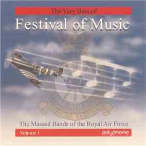 The Massed Bands Of The Royal Air Force - The Very Best Of Festival Of Music Volume 1 flac album