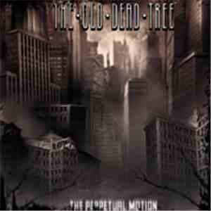 The Old Dead Tree - The Perpetual Motion flac album