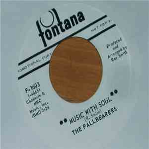 The Pallbearers  - Music With Soul / Love Is A Many - Splendored Thing flac album