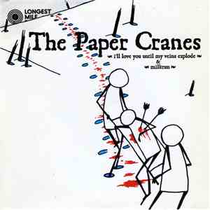 The Paper Cranes - I'll Love You Until My Veins Explode / Milkrun flac album