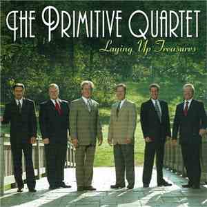 The Primitive Quartet - Laying Up Treasures flac album