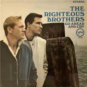The Righteous Brothers - Go Ahead And Cry flac album