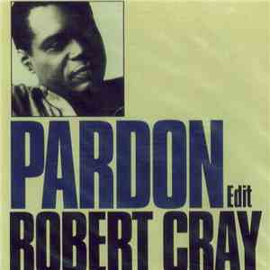 The Robert Cray Band - Pardon flac album