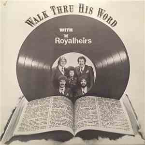 The Royalheirs - Walk Thru His Word flac album