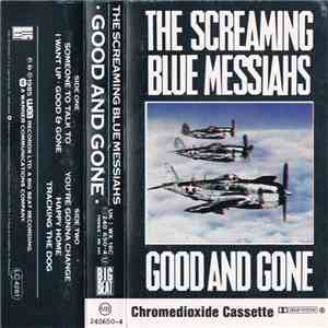 The Screaming Blue Messiahs - Good And Gone flac album