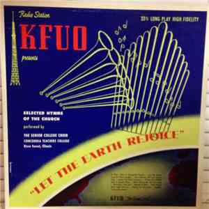 The Senior College Choir, Concordia Teachers College - Let The Earth Rejoice flac album