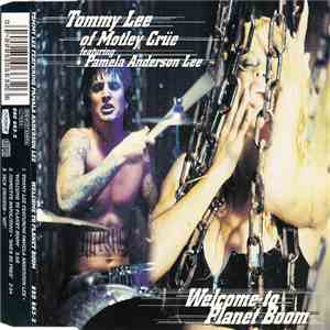 Tommy Lee Of Motley Crüe Featuring Pamela Anderson Lee - Welcome To Planet Boom flac album