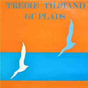 Tredie Tilstand - Gi' Plads flac album