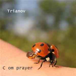 Trianov - C Om Prayer flac album